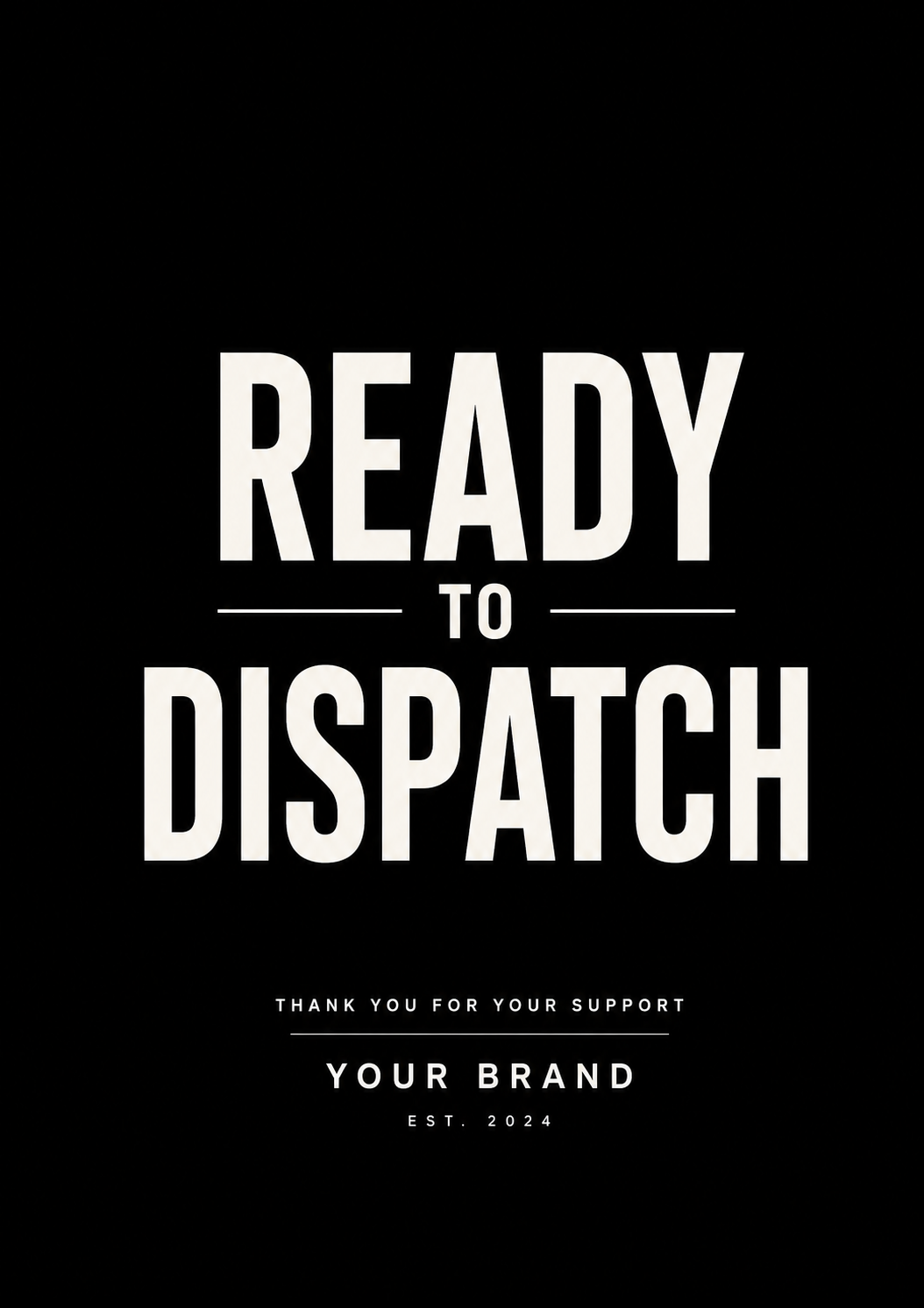 Ready to Dispatch